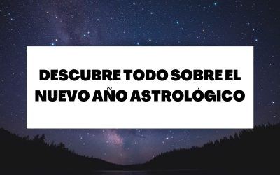 Descubre todo sobre el nuevo año astrológico